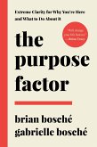 The Purpose Factor: Extreme Clarity for Why You're Here and What to Do About It (eBook, ePUB)