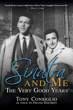 Sinatra and Me: The Very Good Years (eBook, ePUB) - Consiglio, Tony; Douskey, Franz