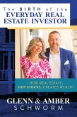 The Birth of the Everyday Real Estate Investor: How Real Estate, Not Stocks, Creates Wealth (eBook, ePUB)