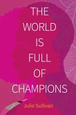 The World Is Full of Champions (eBook, ePUB)