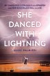 She Danced with Lightning: My... - Bild 1
