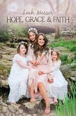 Hope, Grace, & Faith (eBook, ePUB)