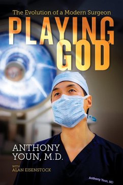 Cover Playing God: The Evolution of a Modern Surgeon (eBook, ePUB)