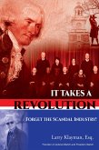 It Takes a Revolution: Forget the Scandal Industry! (eBook, ePUB)