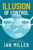 Illusion of Control: COVID-19 and the Collapse of Expertise (eBook, ePUB)