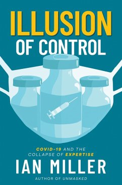 Cover Illusion of Control: COVID-19 and the Collapse of Expertise (eBook, ePUB)