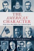 The American Character: Forty Lives that Define Our National Spirit (eBook, ePUB)