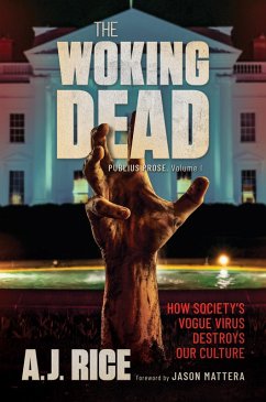 Cover The Woking Dead: How Society's Vogue Virus Destroys Our Culture (eBook, ePUB)