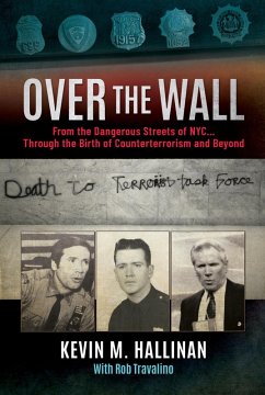 Cover Over the Wall: From the Dangerous Streets of NYC...Through the Birth of Counterterrorism and Beyond (eBook, ePUB)