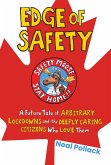 Edge of Safety: A Future Tale of Arbitrary Lockdowns and the Deeply Caring Citizens Who Love Them (eBook, ePUB)