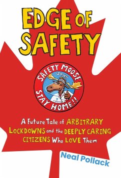 Cover Edge of Safety: A Future Tale of Arbitrary Lockdowns and the Deeply Caring Citizens Who Love Them (eBook, ePUB)
