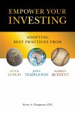 Empower Your Investing: Adopting Best Practices From John Templeton, Peter Lynch, and Warren Buffett (eBook, ePUB)