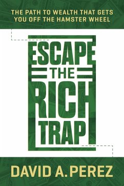 Cover Escape the Rich Trap: The Path to Wealth That Gets You Off the Hamster Wheel (eBook, ePUB)