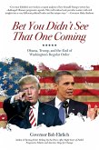 Bet You Didn't See That One Coming: Obama, Trump, and the End of Washington's Regular Order (eBook, ePUB)