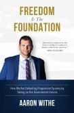 Freedom Is the Foundation: How We Are Defeating Progressive Tyranny by Taking on the Government Unions (eBook, ePUB)