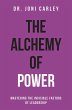 The Alchemy of Power: Mastering the... - Bild 1