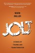 Jolt: Stories of Trauma and... - Bild 1