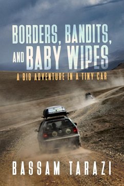 Cover Borders, Bandits, and Baby Wipes: A Big Adventure in a Tiny Car (eBook, ePUB)
