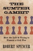 The Sumter Gambit: How the Left Is Trying to Foment a Civil War (eBook, ePUB)