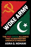 Woke Army: The Red-Green Alliance That Is Destroying America's Freedom (eBook, ePUB)