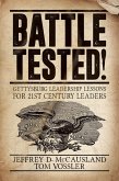 Battle Tested!: Gettysburg Leadership Lessons for 21st Century Leaders (eBook, ePUB)