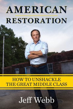 Cover American Restoration: How to Unshackle the Great Middle Class (eBook, ePUB)