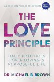 The Love Principle: Daily Practices for a Loving & Purposeful Life (eBook, ePUB)