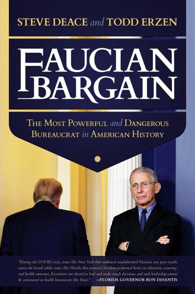 Faucian Bargain: The Most Powerful and Dangerous Bureaucrat in American History (eBook, ePUB)