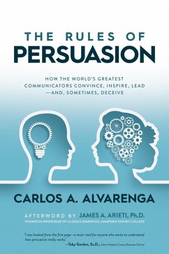 Cover The Rules of Persuasion: How the World's Greatest Communicators Convince, Inspire, Lead-and, Sometimes, Deceive (eBook, ePUB)