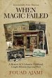 When Magic Failed: A Memoir of a... - Bild 1