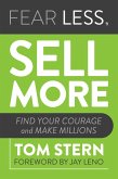 Fear Less, Sell More: Find Your Courage and Make Millions (eBook, ePUB)