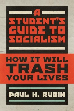 Cover A Student's Guide to Socialism: How It Will Trash Your Lives (eBook, ePUB)