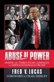 Abuse of Power: Inside The Three-Year Campaign to Impeach Donald Trump (eBook, ePUB)