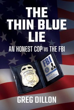 Cover The Thin Blue Lie: An Honest Cop vs the FBI (eBook, ePUB)