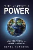 The Seventh Power: One CEO's Journey Into the Business of Shared Leadership (eBook, ePUB)
