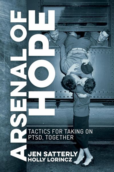 Arsenal of Hope: Tactics for Taking on PTSD, Together (eBook, ePUB) Arsenal of Hope: Tactics for Taking on PTSD, Together (eBook, ePUB)