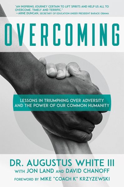 Overcoming: Lessons in Triumphing over Adversity and the Power of Our Common Humanity (eBook, ePUB) Overcoming: Lessons in Triumphing over Adversity and the Power of Our Common Humanity (eBook, ePUB)