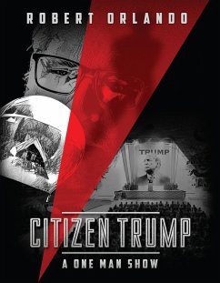 Cover Citizen Trump: A One Man Show (eBook, ePUB)