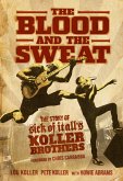 The Blood and the Sweat: The Story of Sick of It All's Koller Brothers (eBook, ePUB)