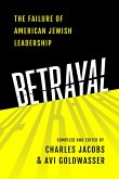 Betrayal: The Failure of American Jewish Leadership (eBook, ePUB)