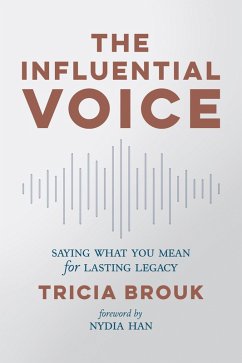Cover The Influential Voice: Saying What You Mean for Lasting Legacy (eBook, ePUB)