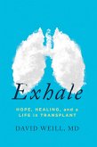 Exhale: Hope, Healing, and a Life in Transplant (eBook, ePUB)