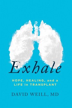 Cover Exhale: Hope, Healing, and a Life in Transplant (eBook, ePUB)