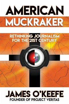 Cover American Muckraker: Rethinking Journalism for the 21st Century (eBook, ePUB)