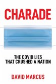Charade: The Covid Lies That Crushed A Nation (eBook, ePUB)