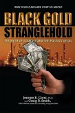 Black Gold Stranglehold: The Myth of Scarcity and the Politics of Oil (eBook, ePUB)