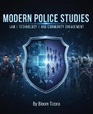 Modern Police Studies: Law, Technology, and Community Engagement (eBook, ePUB)