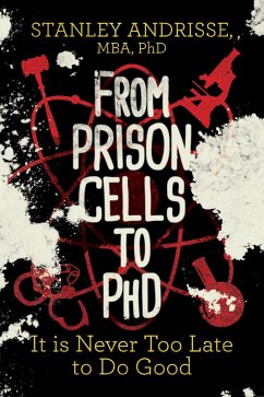 Cover From Prison Cells to PhD: It is Never Too Late to Do Good (eBook, ePUB)
