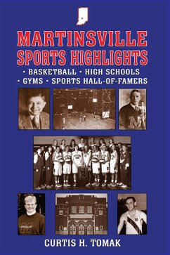Cover Martinsville Sports Highlights - Basketball, High Schools, Gyms, and Sports Hall-of-Famers from Martinsville, Indiana (eBook, ePUB)