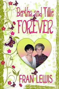 Bertha and Tillie Forever (Bertha & Tillie, #1) (eBook, ePUB) - Lewis, Fran